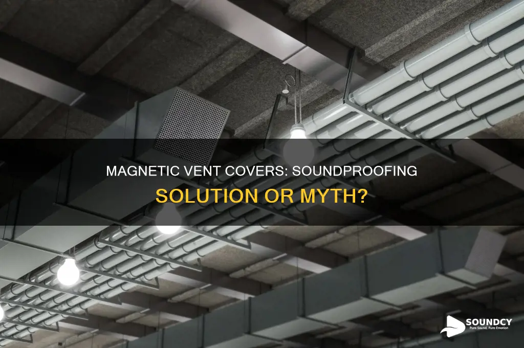 do magnetic vent covers block sound
