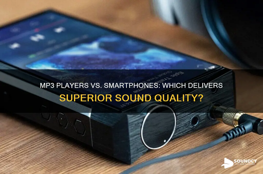 do mp3 playera have beter sound than smart phones