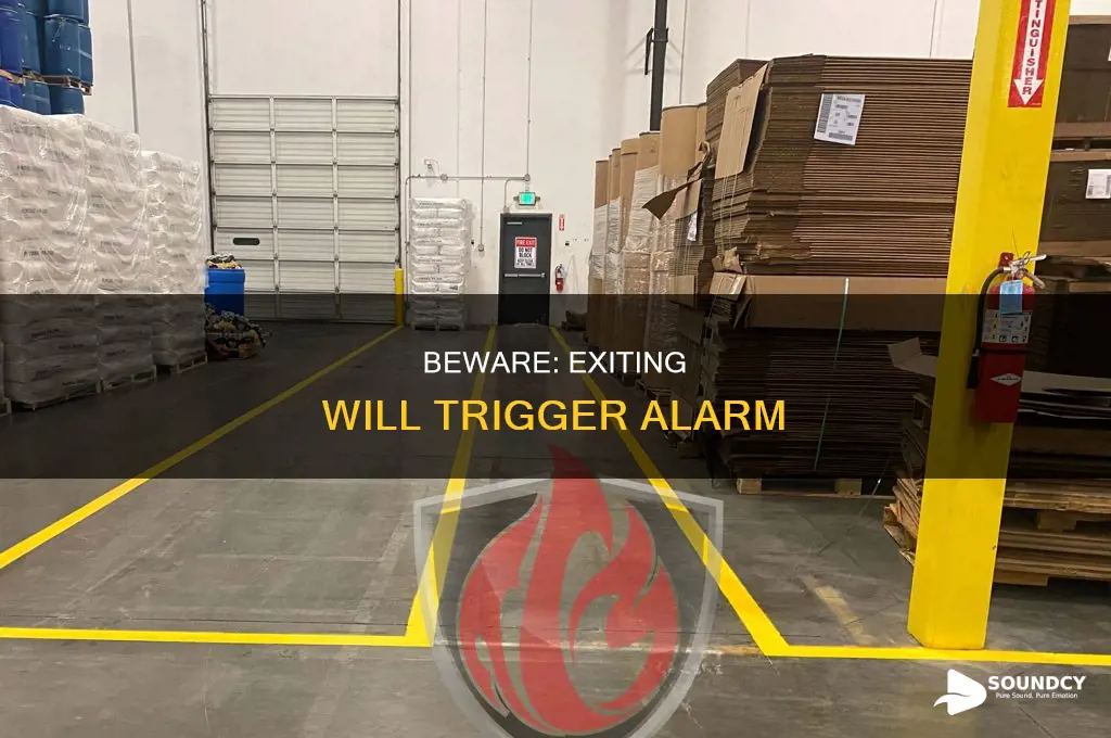 do not exit alarm will sound