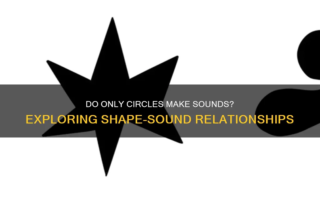 do only circles make sounds