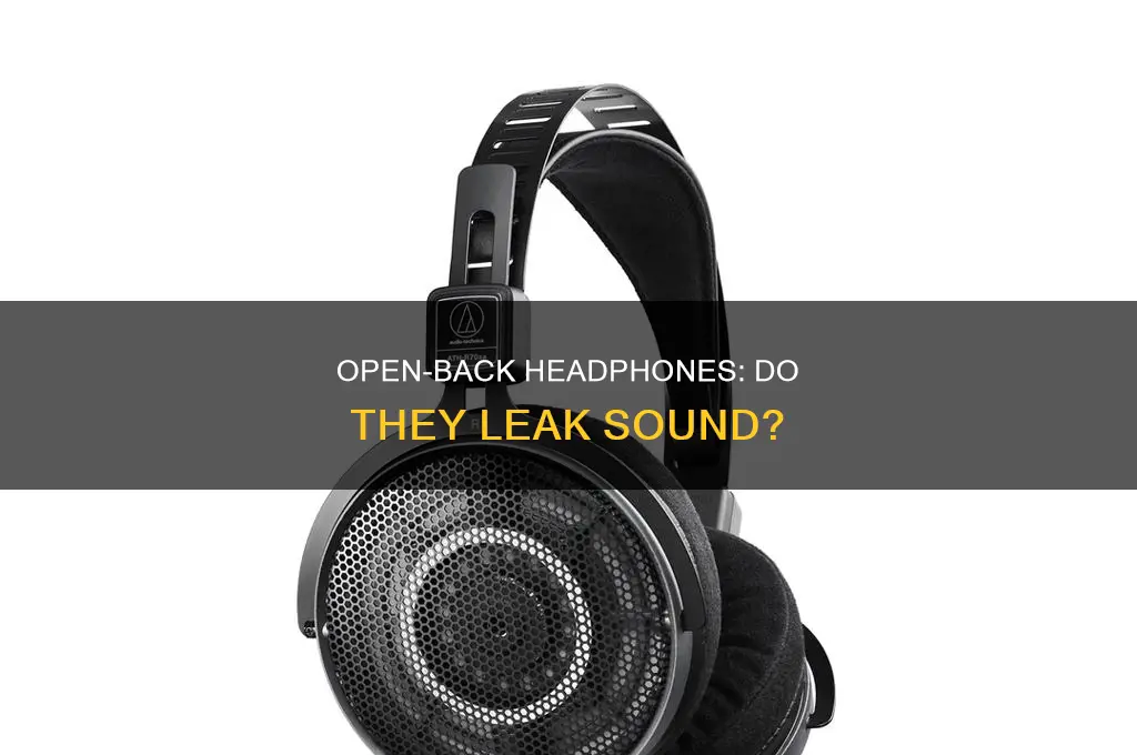 do open back headphones leak sound
