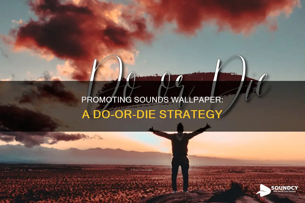 do or die promoting sounds wallpapaer