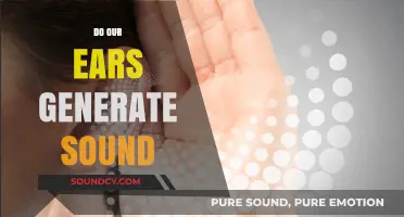 Do Our Ears Generate Sound? Unraveling the Auditory Mystery
