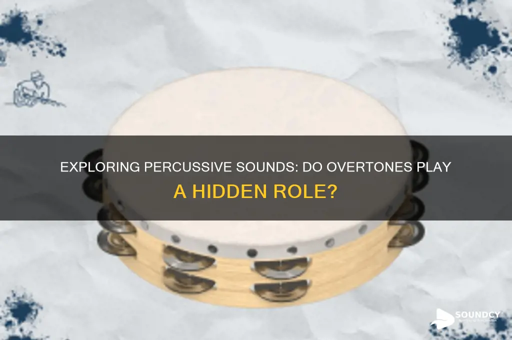do percussive sounds have overtones