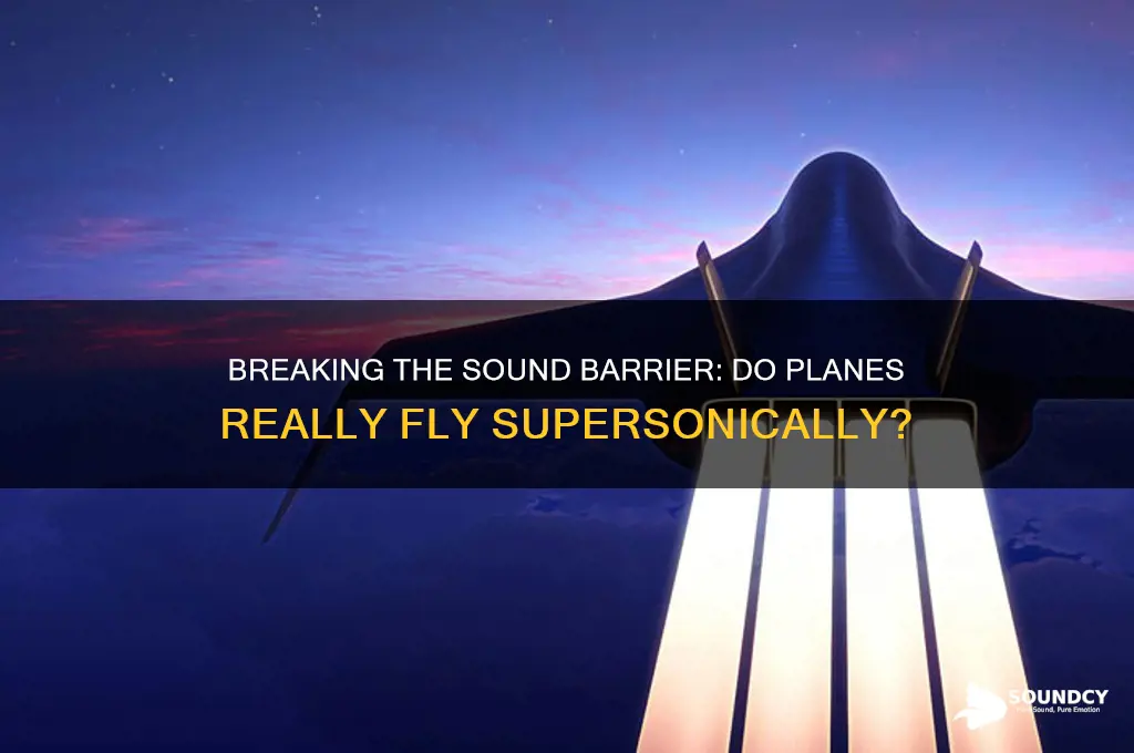 do planes fly faster than the speed of sound
