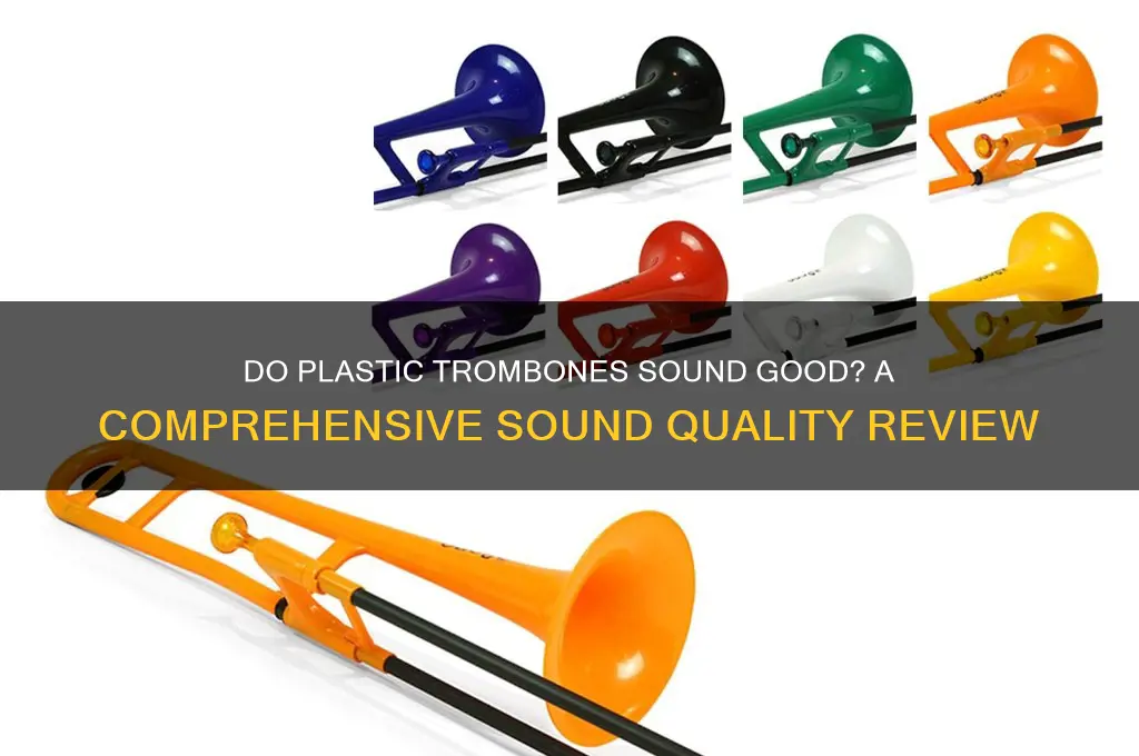 do plastic trombones sound ok