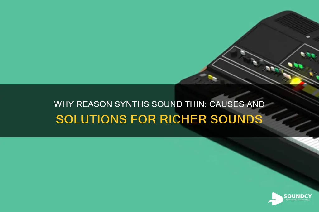 do reason synths sound thin