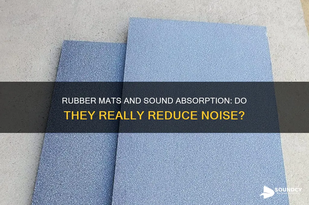 do rubber mats absorb sound