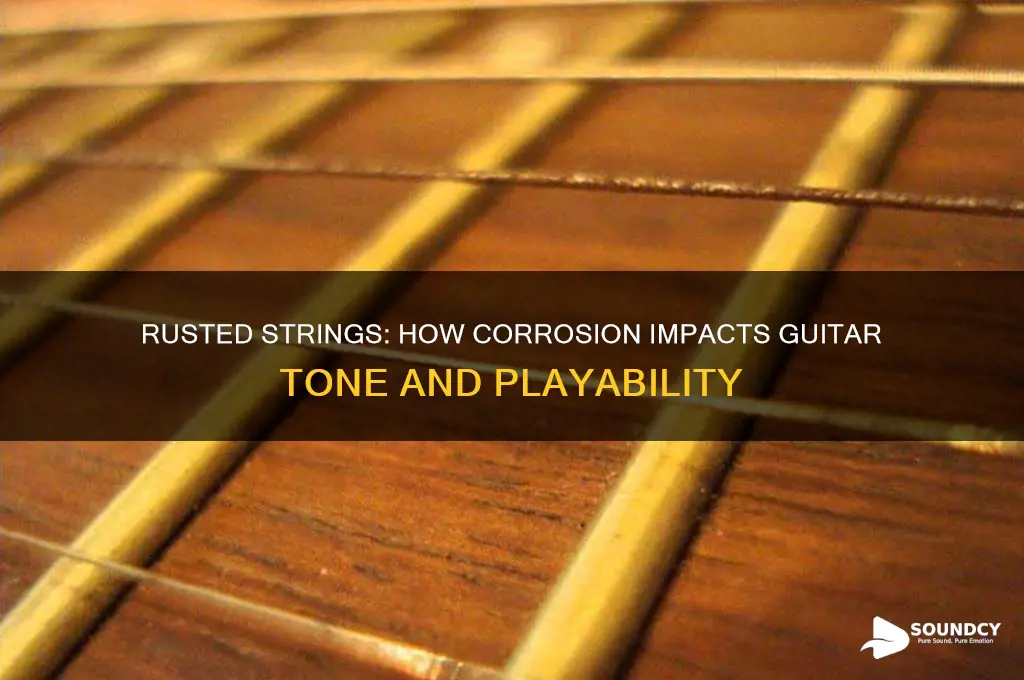 do rusted strings affect sound