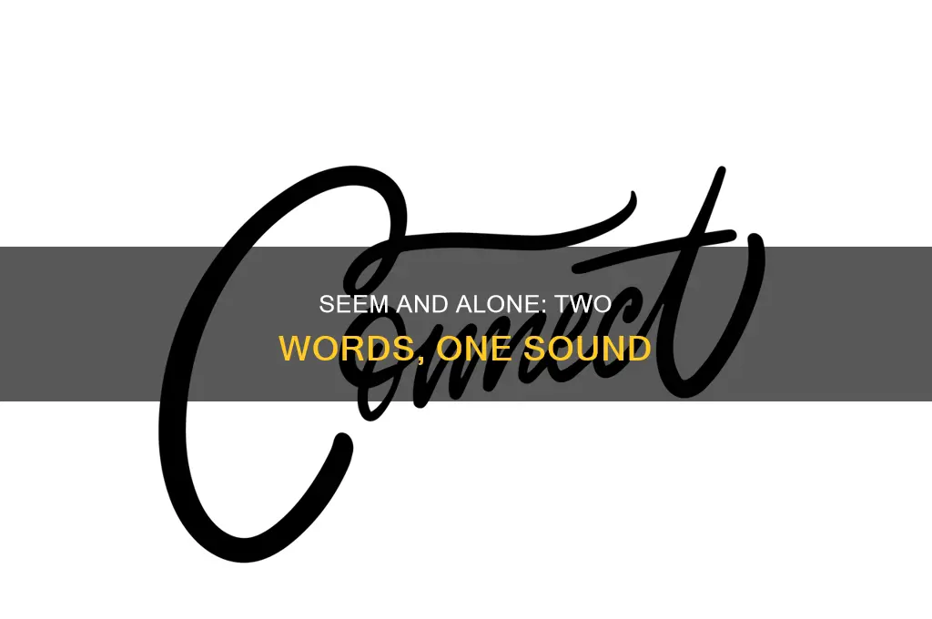 do seem and alone sound alike