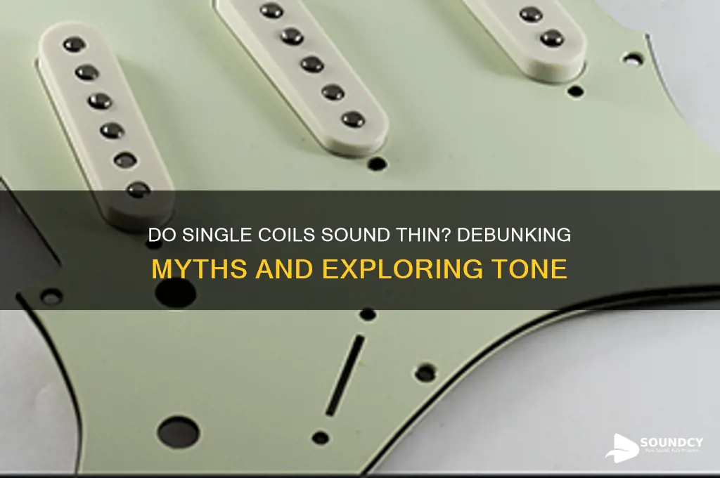 do single coils sound thin