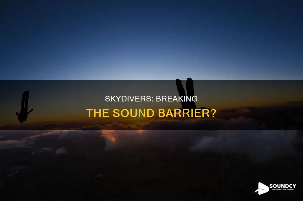 do skydivers break the sound barrier