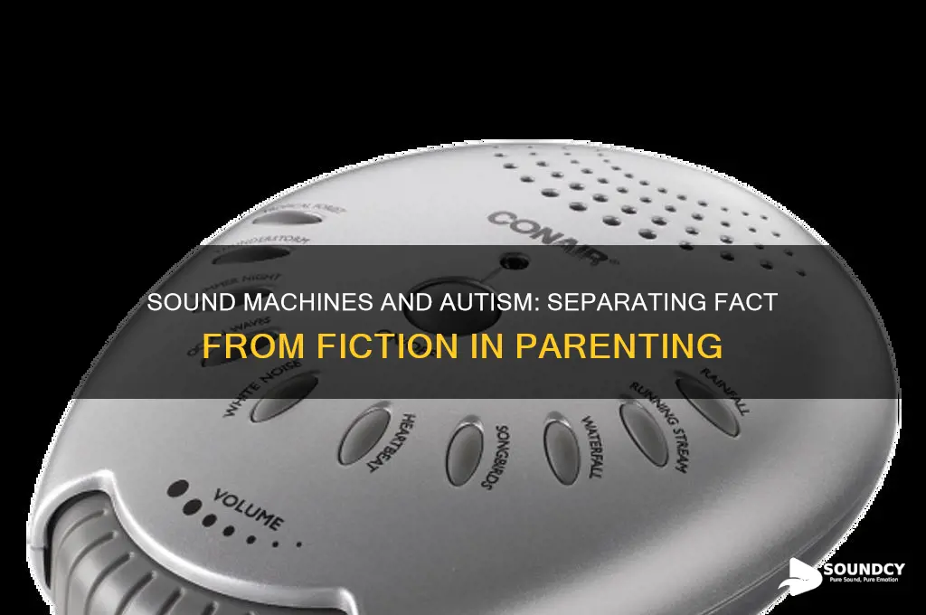 do sound machines cause autism