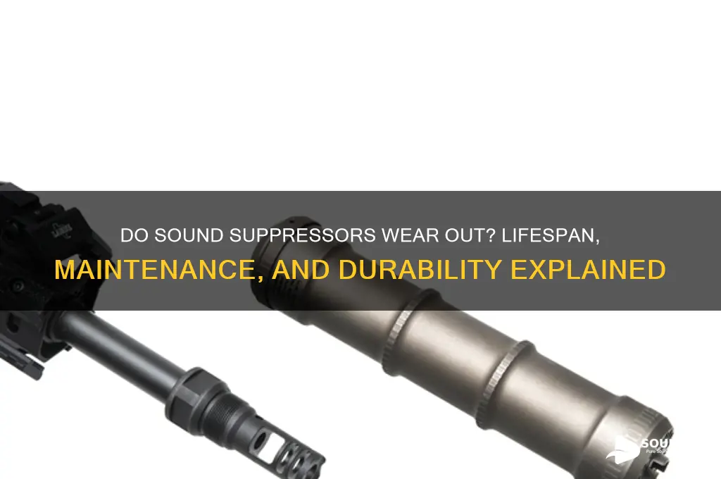 do sound suppressors wear out
