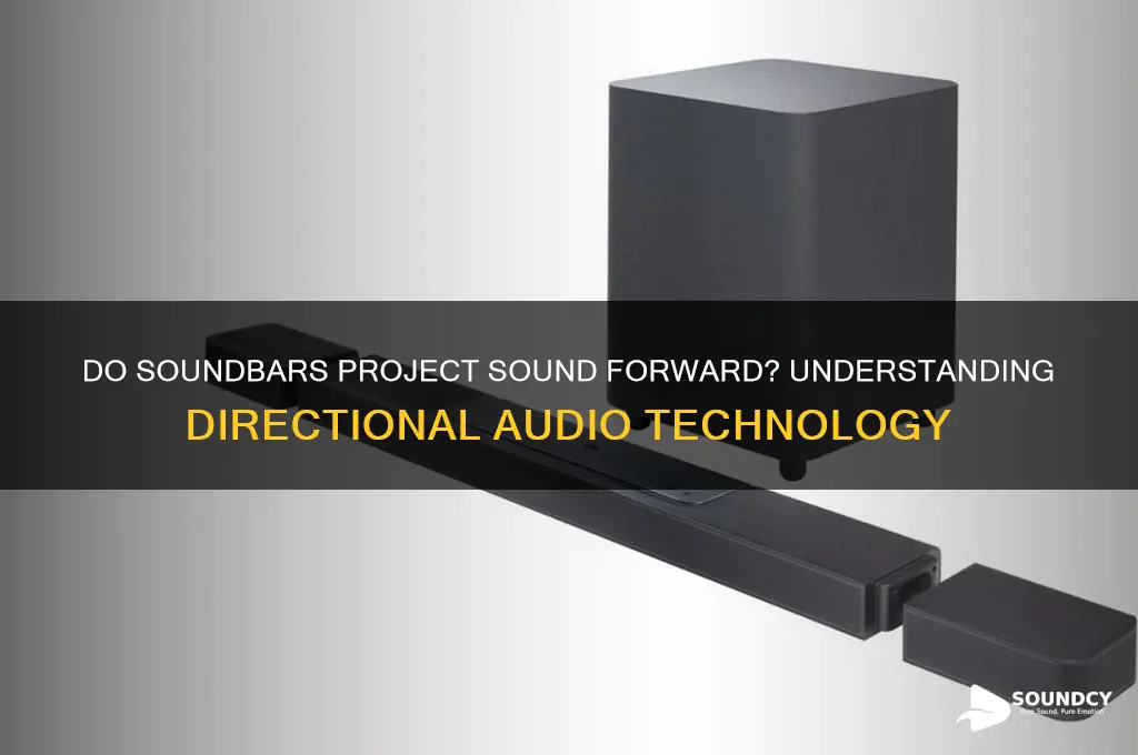 do soundbars project sound forward