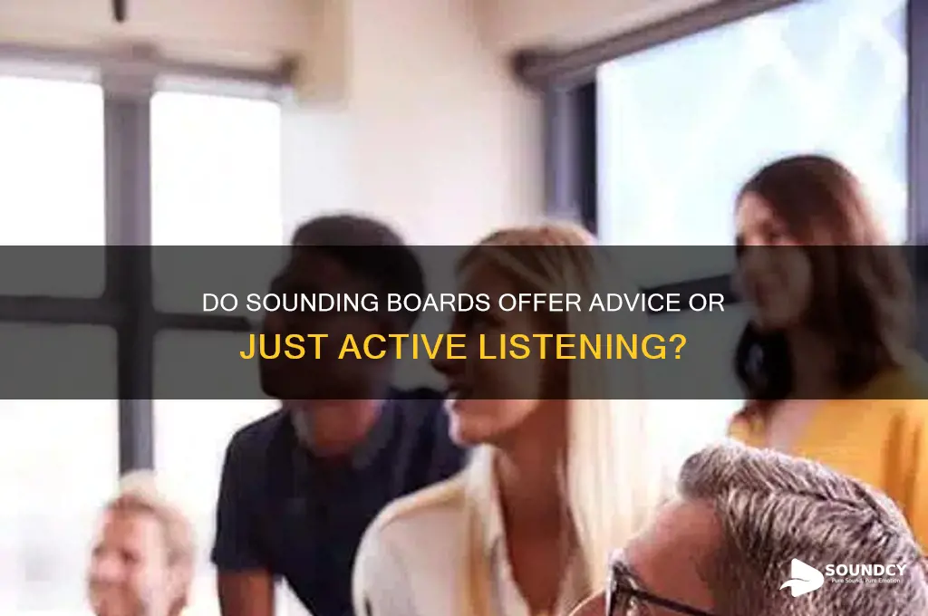 do sounding boards give advice