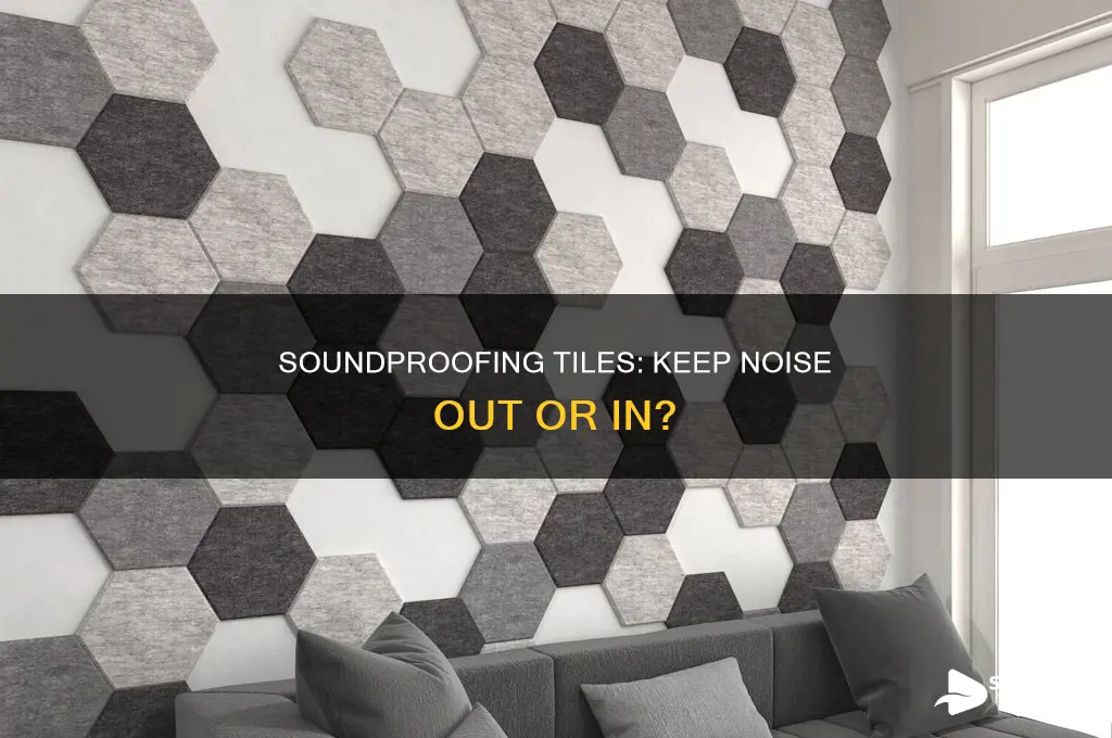 do soundproofing tiles keep sound out