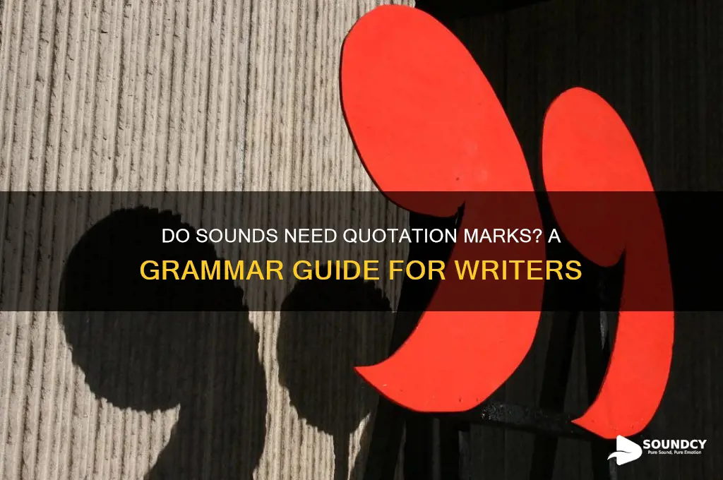 do sounds need quotation marks