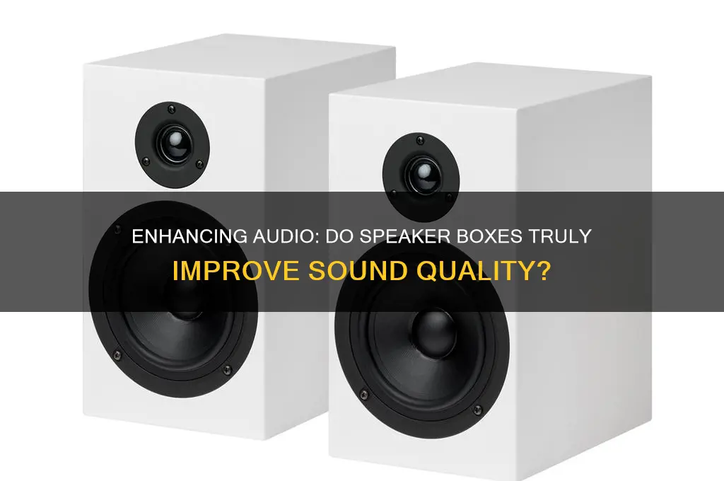 do speaker boxes improve sound