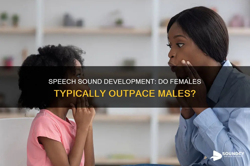do speech sounds usually develop in females than males