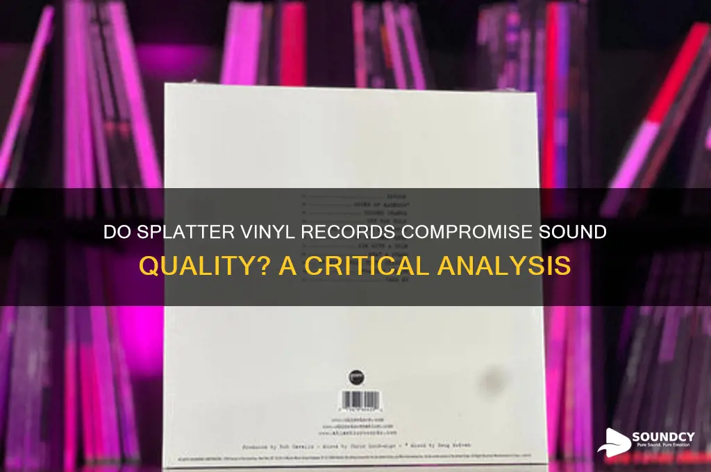 do splatter vinyl sound worse