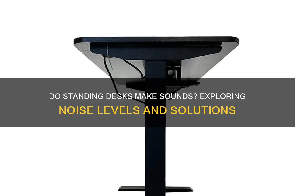do standing desks make sounds