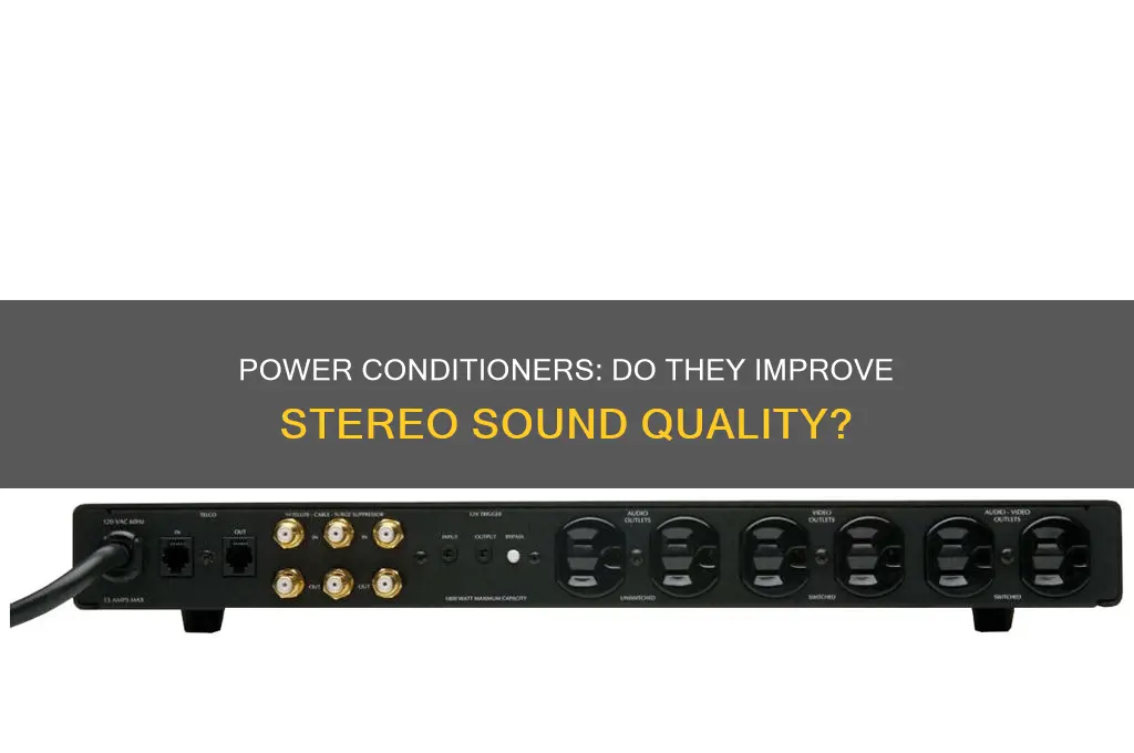 do stereo power conditioners improve sound
