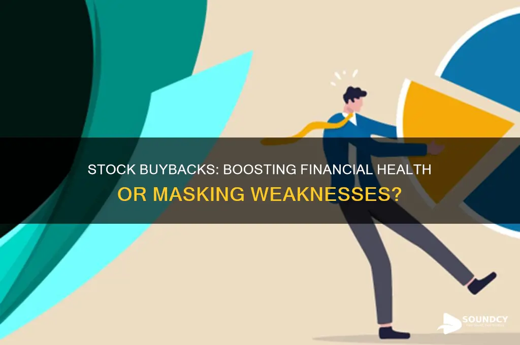 do stock buybacks help a company become financially sound