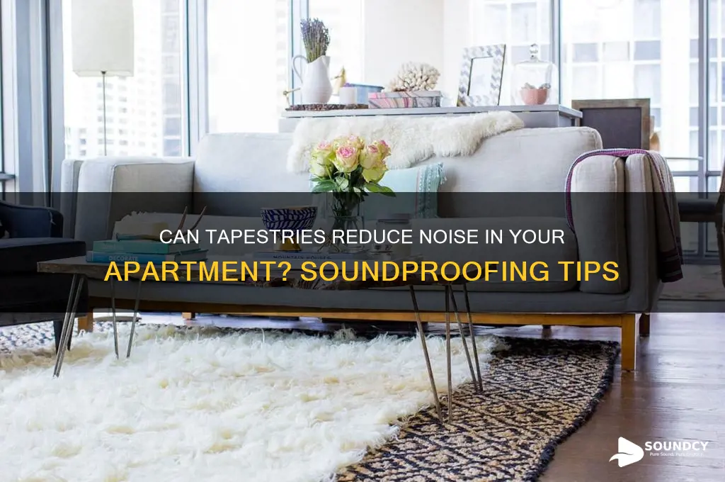do tapestries help to deaden sound in an apartment