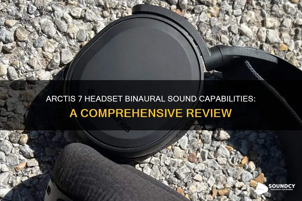 do the arctics 7 headset pick up binaural sounds