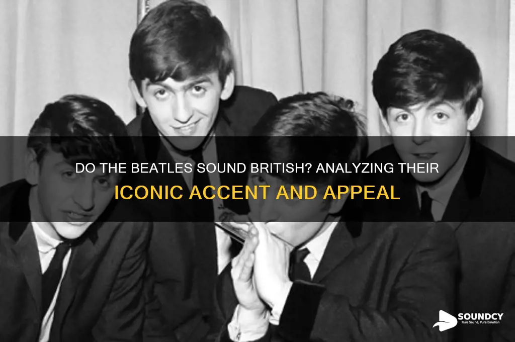 do the beatles sound british