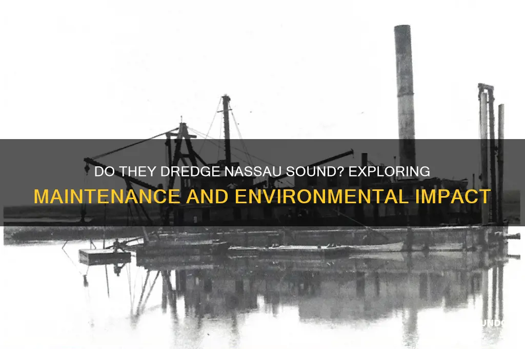 do they dredge nassau sound