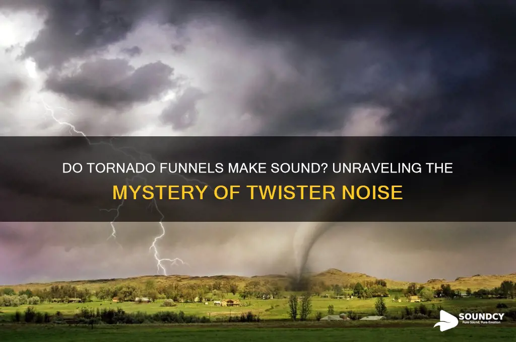 do tornado funnels make sound