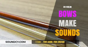 Do Violin Bows Make Sounds? Unraveling the Role in Music Creation