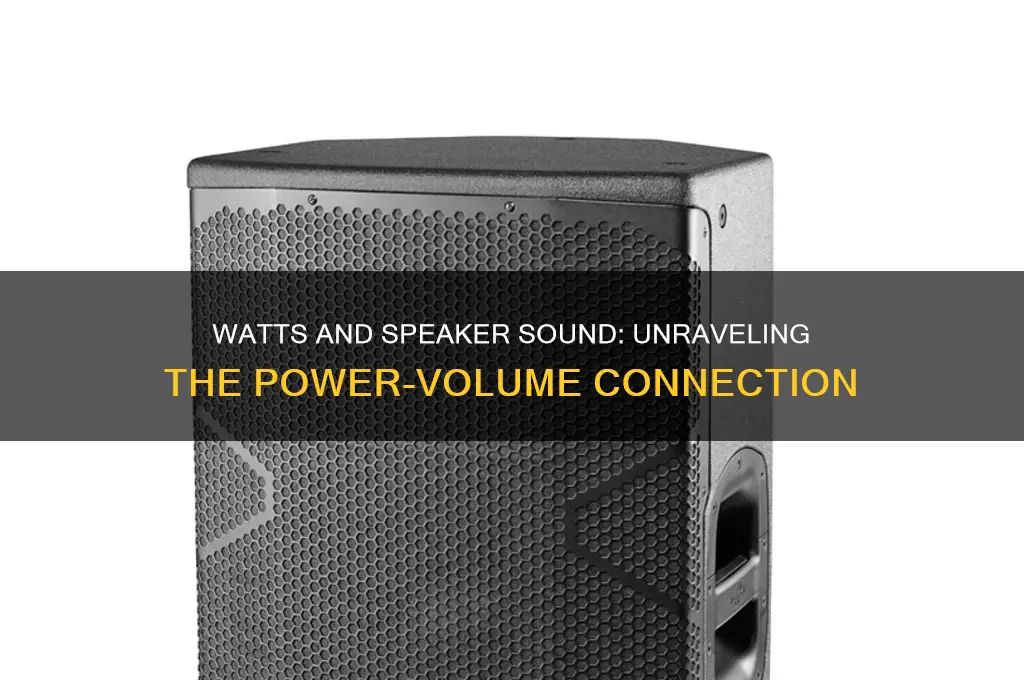 do watts increase speaker sound
