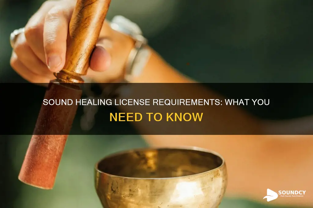 do you need a license to practice sound healing