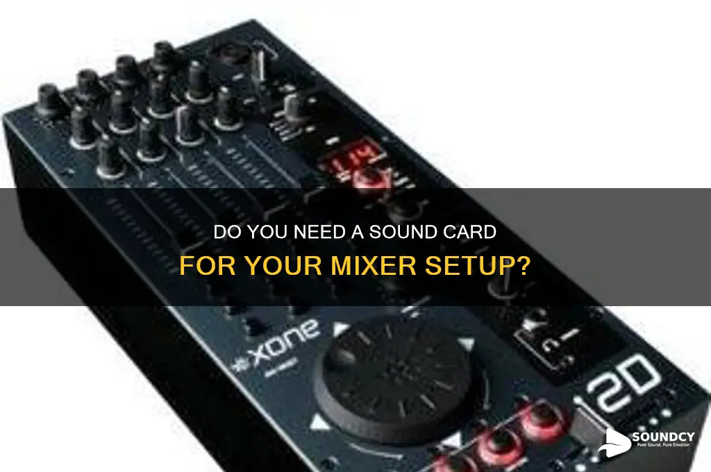do you need a sound card for a mixer
