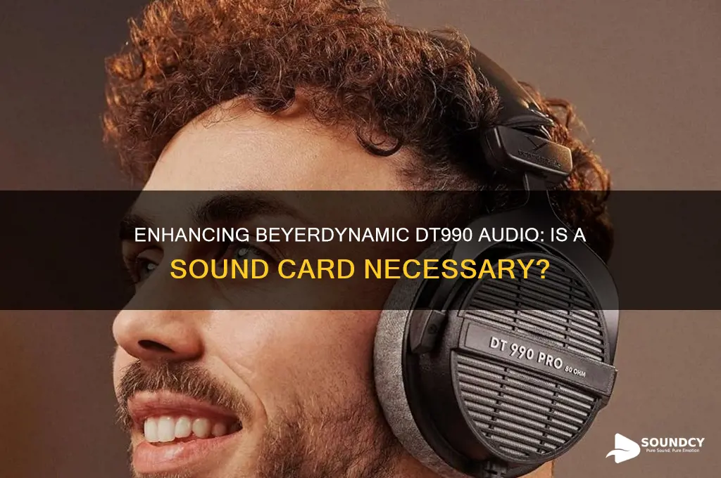 do you need a sound card for beyerdynamic dt990