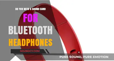 Bluetooth Headphones: Do You Really Need a Sound Card?
