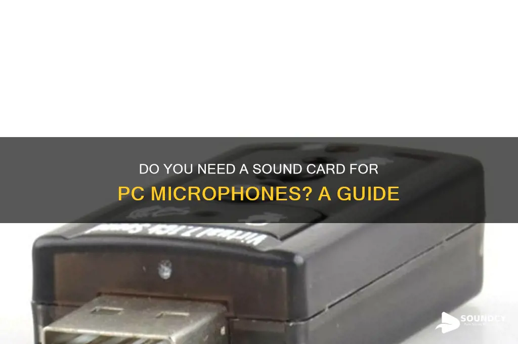do you need a sound card for microphones pc