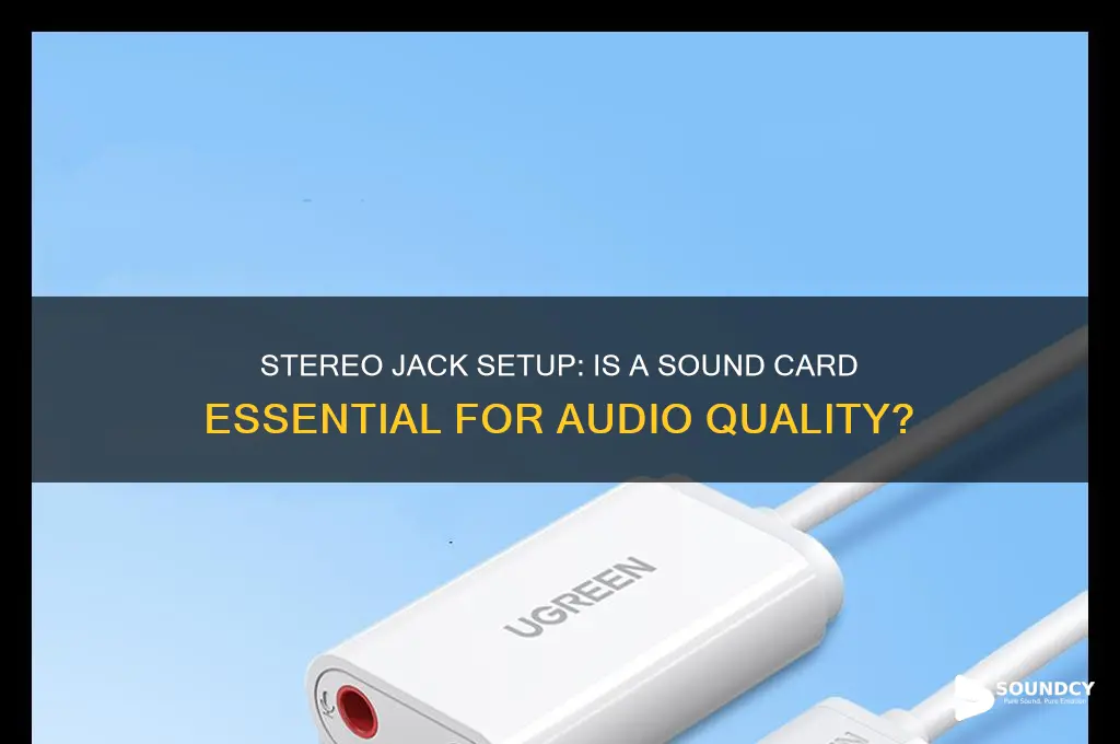 do you need a sound card for stereo jack