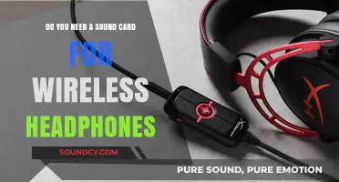 Wireless Headphones and Sound Cards: Are They a Necessary Pair?