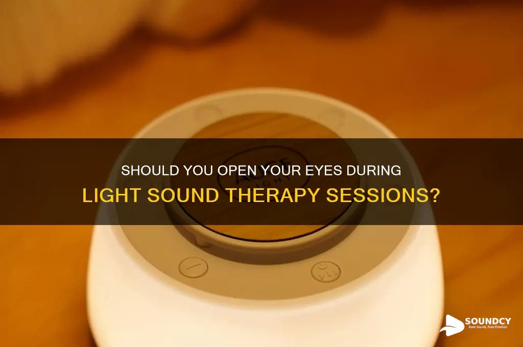 do you open your eyes during light sound technology
