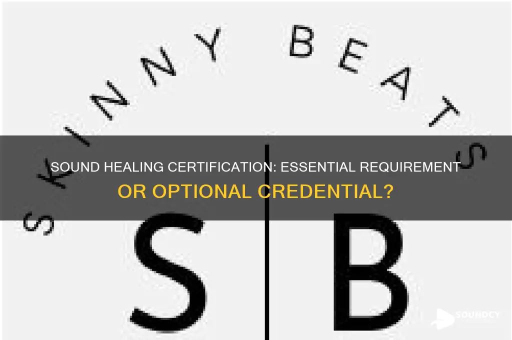 do you really need a cert for sound healing