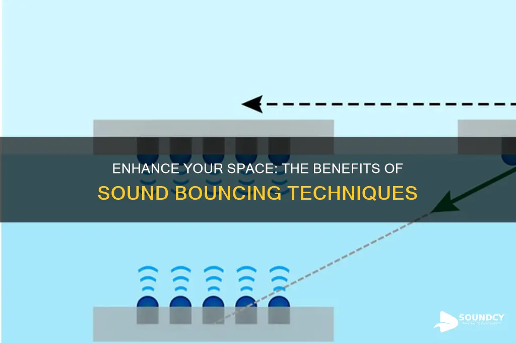 do you want sound bouncing