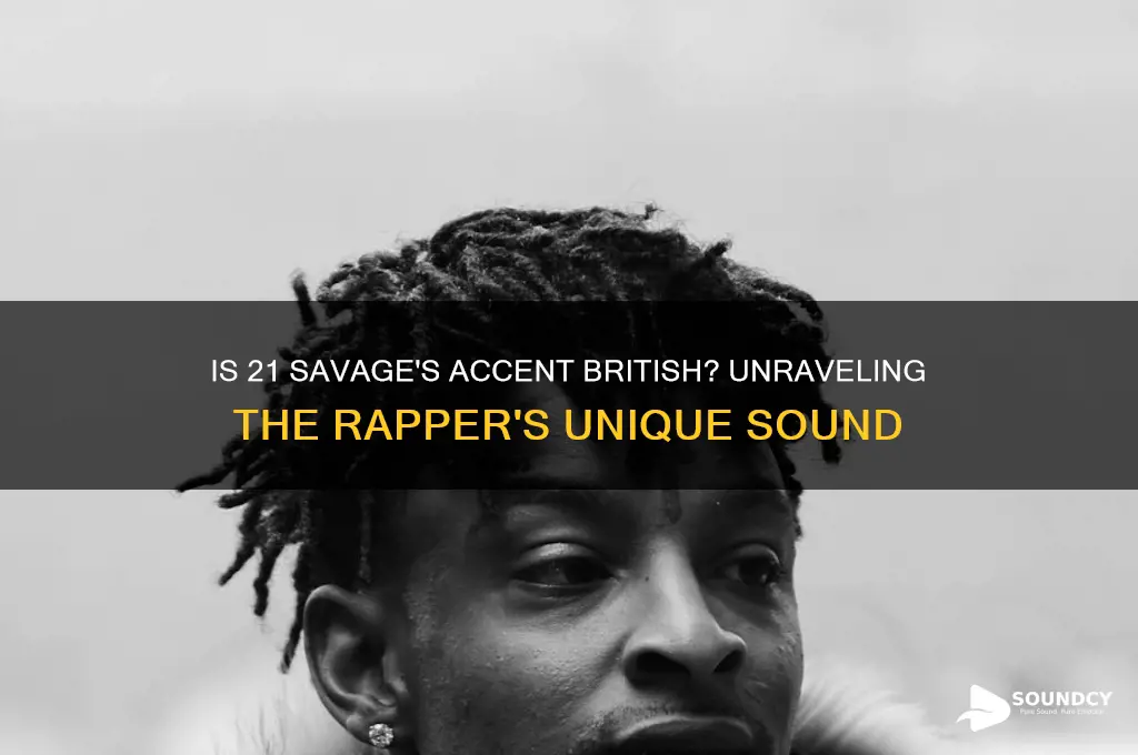 does 21 savage sound british