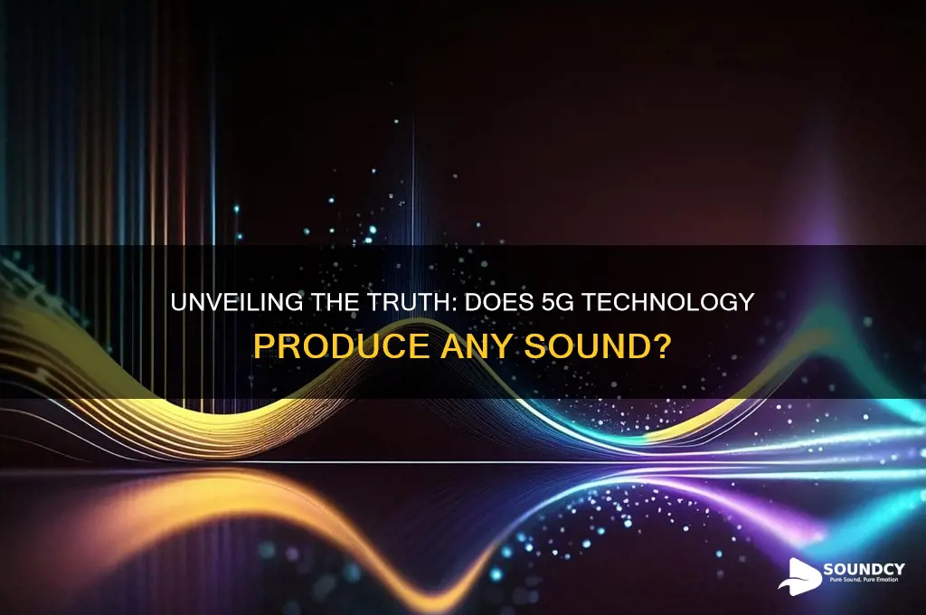 does 5g have a sound