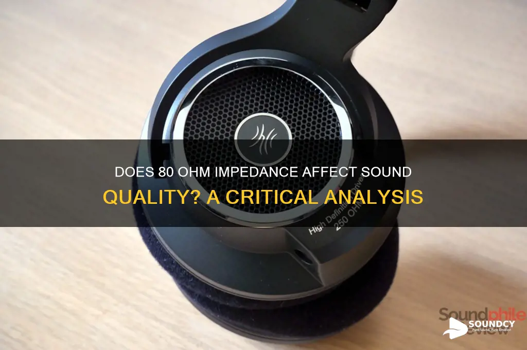 does 80 ohm sound bad