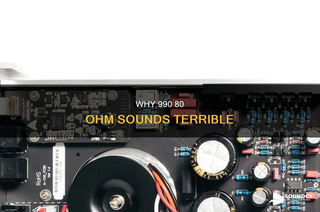 does 990 80 ohm sound bad