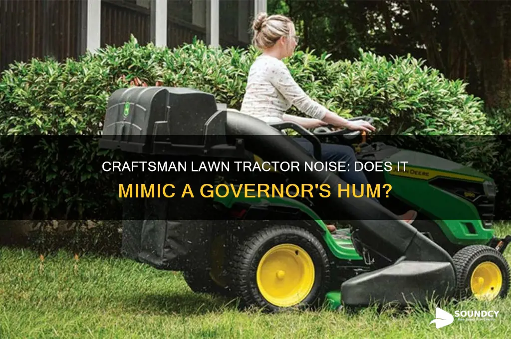 does a craftsman lawn tractor sound like the governors